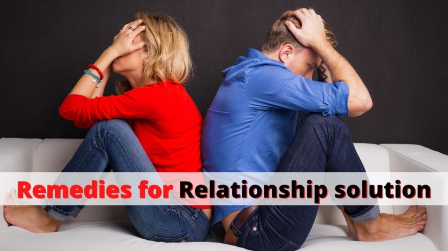 Remedies for relationship solution